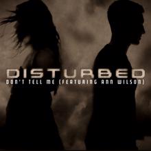 Disturbed: Don't Tell Me (feat. Ann Wilson) (PLZ Tethered Version)