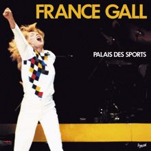 France Gall: Palais des Sports (Live 1982) (Remasterisé en 2004)