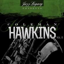 Coleman Hawkins: Jazz Legacy, Vol. 2