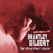 Brantley Gilbert: Bullet In A Bonfire