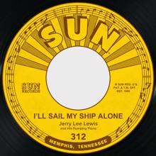 Jerry Lee Lewis: I'll Sail My Ship Alone / It Hurt Me So