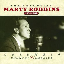 Marty Robbins: THE ESSENTIAL MARTY ROBBINS  1951-1982