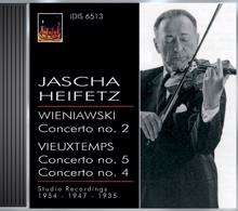 Jascha Heifetz: Wieniawski, H.: Violin Concerto No. 2 / Vieuxtemps, H.: Violin Concertos Nos. 4 and 5 (Heifetz) (1935, 1947, 1954)