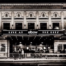 Elbow: Live at The Ritz - An Acoustic Performance