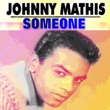 Johnny Mathis: Someone