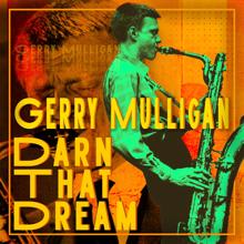 Gerry Mulligan: Darn That Dream