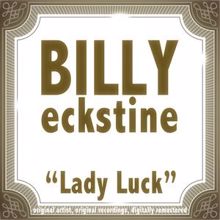 Billy Eckstine: Lady Luck