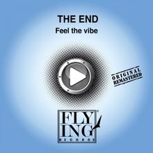 The End: Feel the Vibe