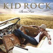 Kid Rock: Born Free