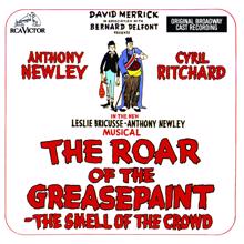 Sally Smith;Cyril Ritchard;The Roar of the Greasepaint - The Smell of the Crowd Ensemble: Look at That Face