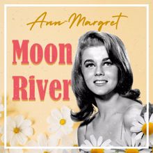 Ann-Margret: Moon River