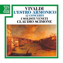 Claudio Scimone, Bettina Mussumeli: Vivaldi: L'estro armonico, Violin Concerto in A Minor, Op. 3 No. 6, RV 356: I. Allegro