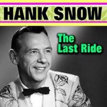 Hank Snow: The Last Ride