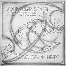 John Heartsman & Circles: Music Of My Heart