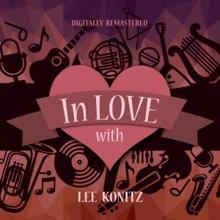 Lee Konitz: In Love with Lee Konitz (Digitally Remastered)