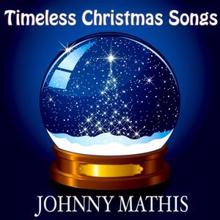 Johnny Mathis: Timeless Christmas Songs