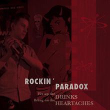 Rockin' Paradox: Fix Up the Drinks and Bring On the Heartaches