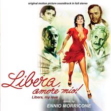 Ennio Morricone: Libera, amore mio (Original Motion Picture Soundtrack)