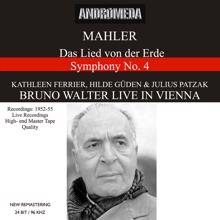 Bruno Walter: Mahler: Das Lied von der Erde & Symphony No. 4 - Mozart: Symphony No. 38 (Recorded 1952-1955) [Live]