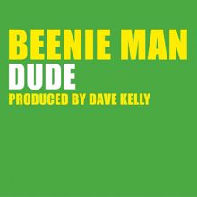 Beenie Man: Dude