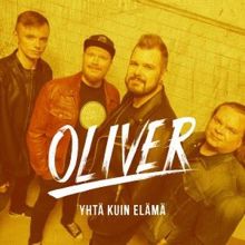 Oliver: Yhtä kuin elämä