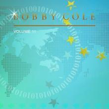 Bobby Cole: Bobby Cole, Vol. 11