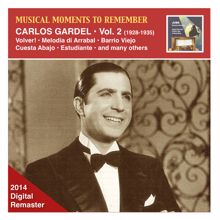 Carlos Gardel: Musical Moments to Remember: Carlos Gardel, Vol. 2 (2014 Digital Remaster)