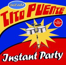 Tito Puente: Instant Party