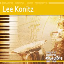 Lee Konitz: Beyond Patina Jazz Masters: Lee Konitz