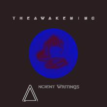 The Awakening: Ancient Writings