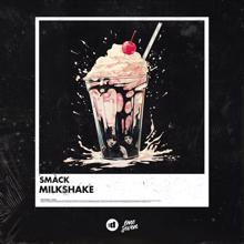 Smack: Milkshake