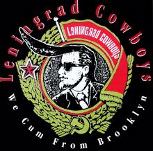 Leningrad Cowboys: We cum from Brooklyn