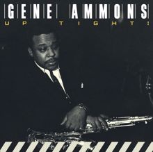 Gene Ammons: Up Tight!