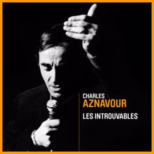 Charles Aznavour: Les introuvables