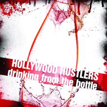Hollywood Hustlers: Drinking From The Bottle (DRM Remix)