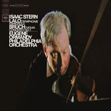 Isaac Stern: Lalo: Symphonie espagnole, Op. 21 - Bruch: Violin Concerto No. 1 in G Minor, Op. 26