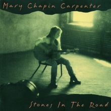 Mary Chapin Carpenter: Tender When I Want To Be (Album Version)