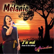 Melanie: J'ai mal