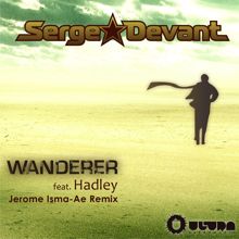 Serge Devant: Wanderer (Jerome Isma-Ae Remix)