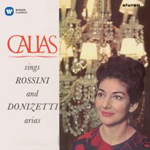 Maria Callas/Nicola Rescigno/Orchestre de la Société des Concerts du Conservatoire: Callas sings Rossini & Donizetti Arias - Callas Remastered