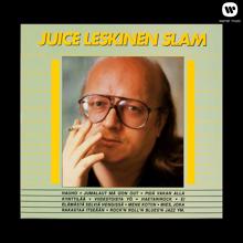 Juice Leskinen Slam: Lauloin miehen maisemaan