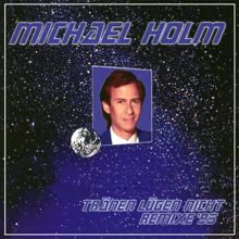 Michael Holm: Tränen lügen nicht Remixe 95