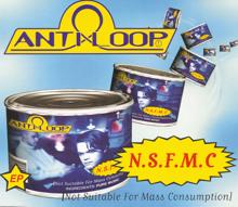 Antiloop: N. S. F. M. C (Not Suitable For Mass Consumption)