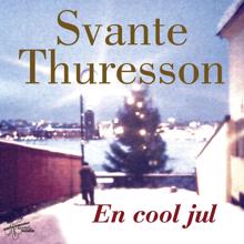 Svante Thuresson: En cool jul