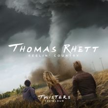 Thomas Rhett: Feelin' Country (From Twisters: The Album)