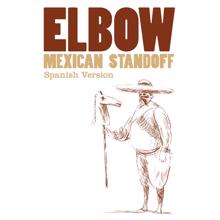 Elbow: Mexican Standoff (Spanish Version)