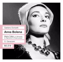 Maria Callas: Anna Bolena: Act II: Salira d'Inghilterra sul trono (Enrico, Anna, Percy)