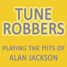 Tune Robbers: Tune Robbers Playing the Hits of Alan Jackson