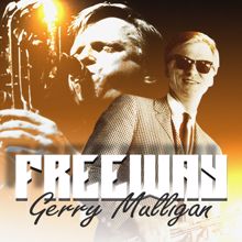 Gerry Mulligan: Freeway