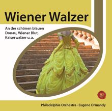 Eugene Ormandy: Strauss: Wiener Walzer